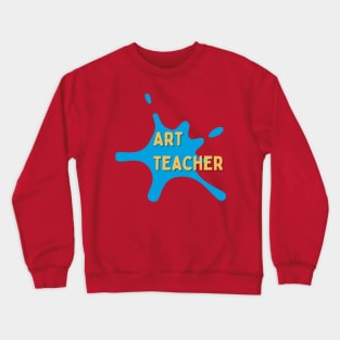 Art Teacher Crewneck Sweatshirt